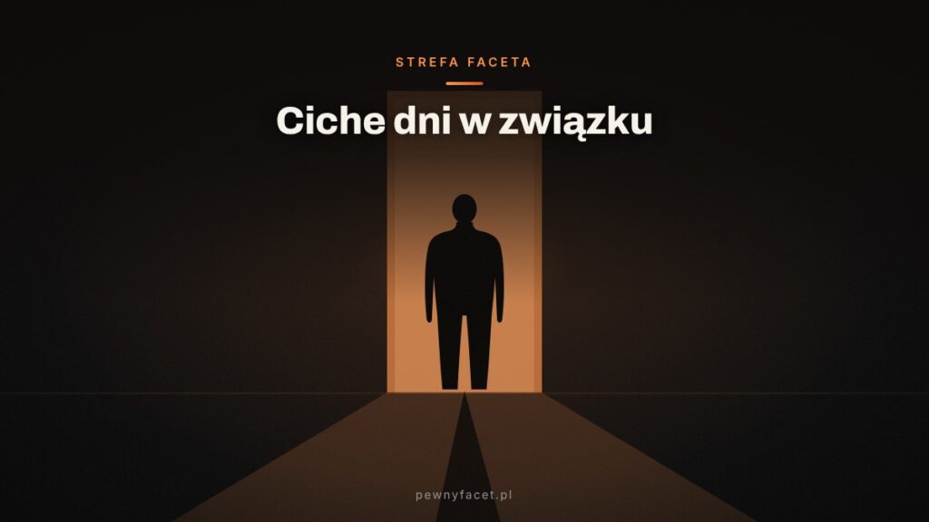 Ciche dni w związku – co robić, kiedy ona milczy (i kiedy Ty milczysz)