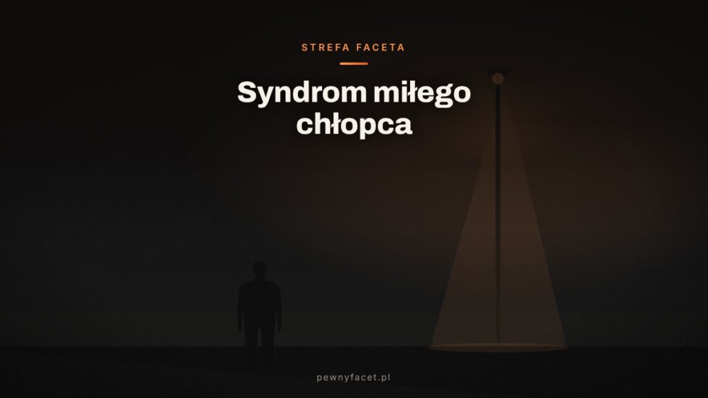 Syndrom miłego chłopca – czym jest i jak niszczy relacje